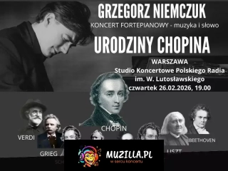 Urodziny Chopina - Grzegorz Niemczuk, muzyka i słowo