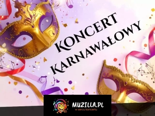 Koncert Karnawałowy - od Straussów po Broadway i Rio