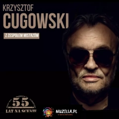 Krzysztof Cugowski - 55 lat na scenie