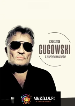 Krzysztof Cugowski z Zespołem Mistrzów - Wiek to tylko liczba - Koncert w Cavatina Hall