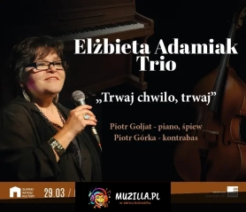 Ela Adamiak Trio "Trwaj chwilo, trwaj"
