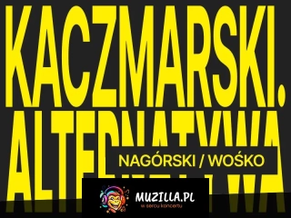 Kaczmarski. Alternatywa - Nagórski / Wośko