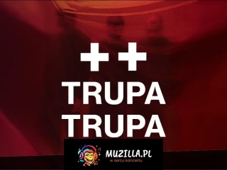 KONCERT TRUPA TRUPA