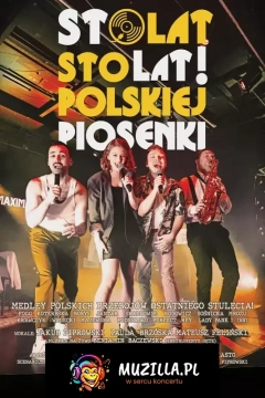 Wyjątkowy spektakl muzyczny "Sto lat! Sto lat! polskiej piosenki"