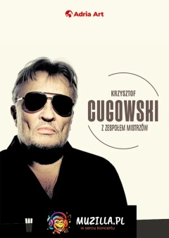 Krzysztof Cugowski koncert 2026 - "Wiek to tylko liczba" Artysta kompletny, legenda polskiej sceny i
