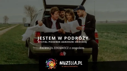 Jestem w Podróży. Koncert piosenek Agnieszki Osieckiej