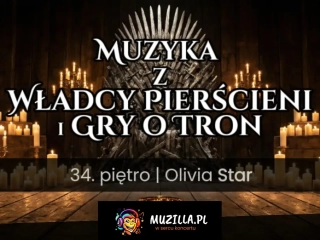 Koncert na 34 piętrze: Muzyka z Władcy Pierścieni i Gry o Tron