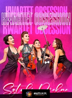 Kwartet Obsession- jedyne w swoim rodzaju połączenie muzyki, kobiecości i dowcipu