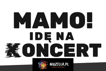 Mamo idę na koncert! Lustro Tour