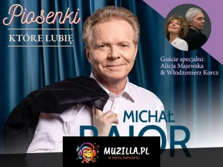 Michał Bajor - Piosenki, które lubię. Gość specjalny: Alicja Majewska i Włodzimierz Korcz