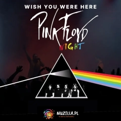 "Wish You Were Here" - PINK FLOYD NIGHT w Starym Klasztorze!