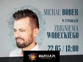 MICHAŁ BOBER W UTWORACH ZBIGNIEWA WODECKIEGO
