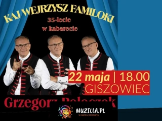 Koncert z okazji Dnia Matki - Kaj wejrzysz familoki, 35-lecie w kabarecie
