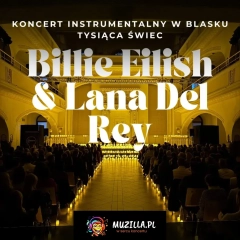 Koncert wśród tysiąca świec: Billie Eilish & Lana del Rey