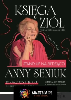 Księga ziół (i nie tylko...), czyli stand-up na siedząco Anny Seniuk