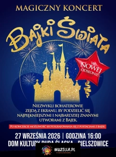 Ogólnopolski bestseller koncertowy - "Magiczny Koncert - Bajki Świata"