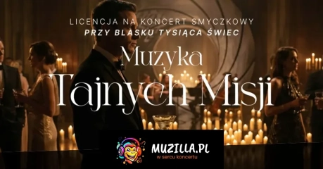 Koncert przy świecach: Muzyka Tajnych Misji