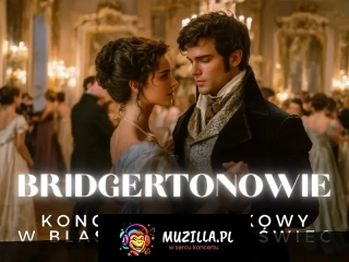 Koncert przy świecach - Muzyka z serialu "Bridgertonowie"
