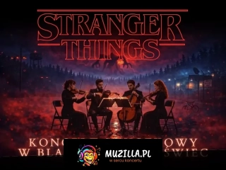Koncert przy świecach - Muzyka z serialu "Stranger Things"