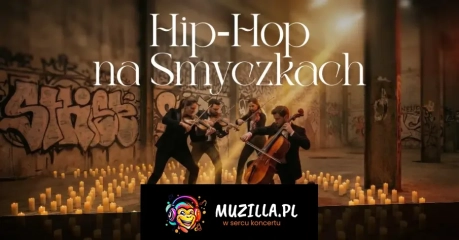 Koncert przy świecach: Hip- Hop na smyczkach