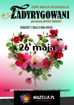 Koncert zespołu wokalno-instrumentalnego Zadyrygowani z okazji Dnia Matki