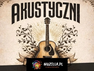 Akustyczni - koncert