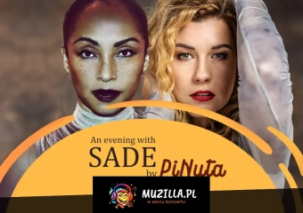 An evening with SADE by PiNuta w Starym Klasztorze!