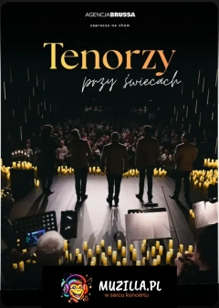 Tenorzy przy świecach - koncert, który porusza serce