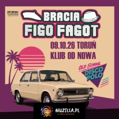 OLDSCHOOL DISCO POLO!  - BRACIA FIGO FAGOT