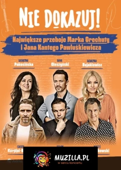 Nie dokazuj! Największe przeboje Marka Grechuty