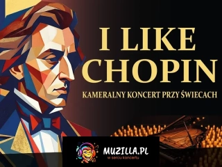 I like Chopin - kameralny koncert przy świecach