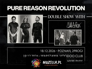 Pure Reason Revolution double show with Amarok
