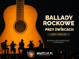 Najważniejsze utwory światowego rocka w jednym koncercie