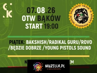 Bakshish, Radikal Guru, RoVo, Będzie Dobrze, Young Pistols Sound, F16 Soundsystem