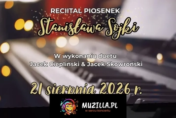 Recital Piosenek Stanisława Sojki - "Cud niepamięci"