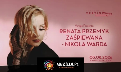 Vertigo Presents: Renata Przemyk zaśpiewana - Nikola Warda