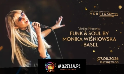 Vertigo Presents: Funk & Soul by Monika Wiśniowska - Basel