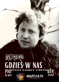 Gdzieś w Nas... Piosenki Marka Grechuty w wykonaniu artystów Piwnicy pod Baranami
