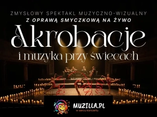 Muzyka i akrobacje przy świecach: Terra
