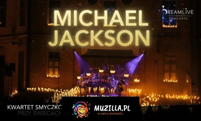 Koncert przy świecach: Michael JACKSON Tribute