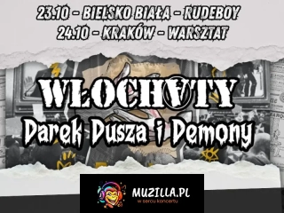 Włochaty & Darek Dusza i Demony/ Rudeboy/ Bielsko-Biała