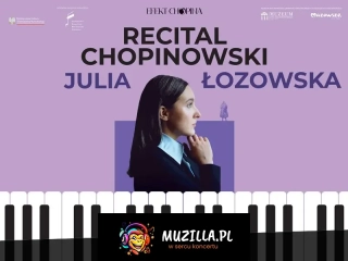 Recital Chopinowski Julii Łozowskiej
