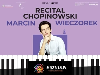 Recital Chopinowski Marcina Wieczorka
