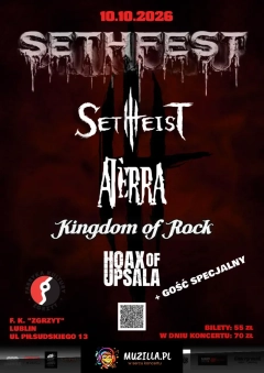 SETHEIST, ATERRA, KINGDOM OF ROCK, HOAX OF UPSALA + GOŚĆ SPECJALNY