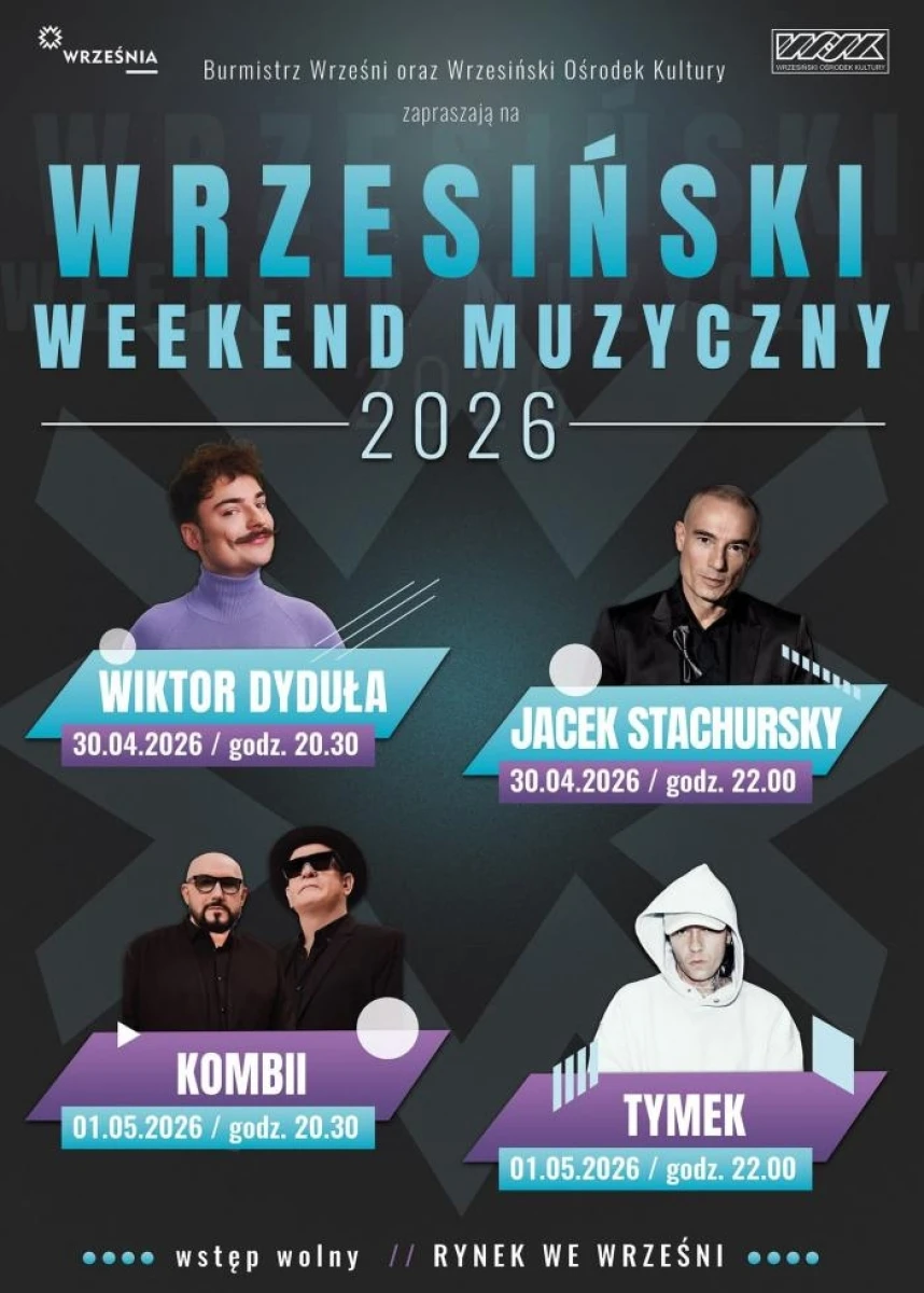 Wrzesiński Weekend Muzyczny 2026 we Wrześni – Wiktor Dyduła, Jacek Stachursky, Kombii i Tymek. Sprawdź harmonogram