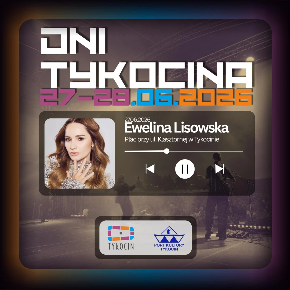 Dni Tykocina 2026. Ewelina Lisowska zagra w czerwcu, a to nie koniec atrakcji