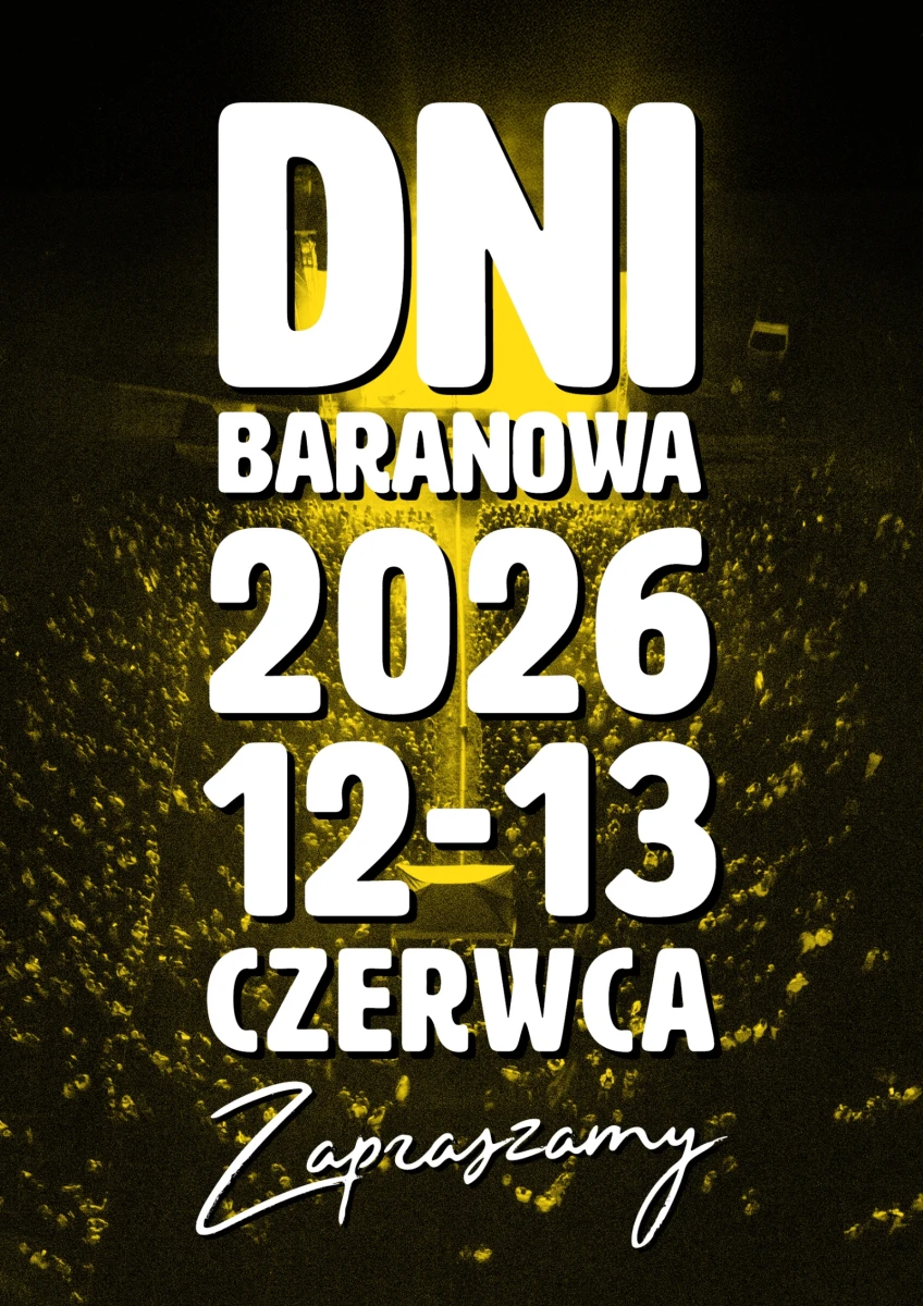 Dni Baranowa 2026 – data, program i najważniejsze informacje