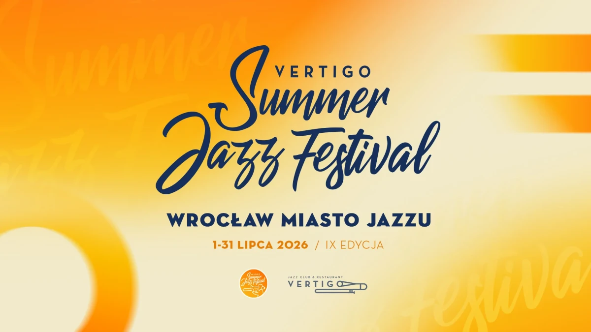 Vertigo Summer Jazz Festival 2026 we Wrocławiu – lipiec pełen jazzu w mieście