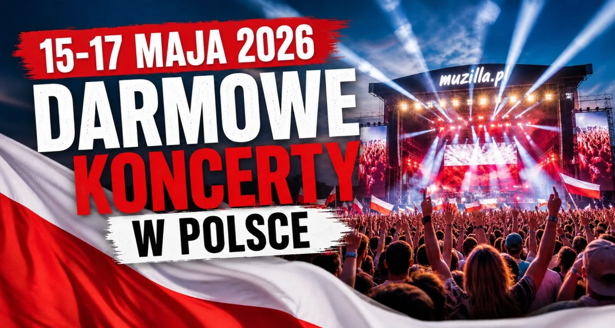 Koncerty w Polsce 15–17 maja 2026: największe imprezy, artyści i województwa