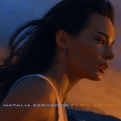 Natalia Szroeder wraca do korzeni – nowy singiel „Ty się nie bój” przedsmakiem albumu 09 października 2024